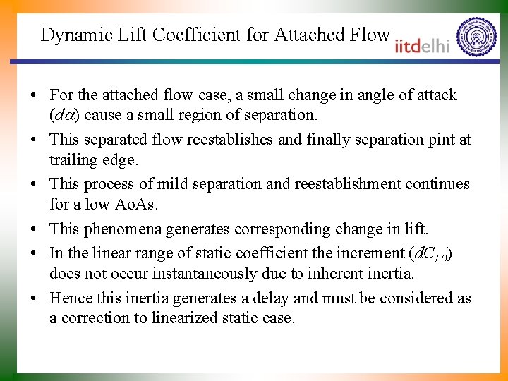 Dynamic Lift Coefficient for Attached Flow • For the attached flow case, a small