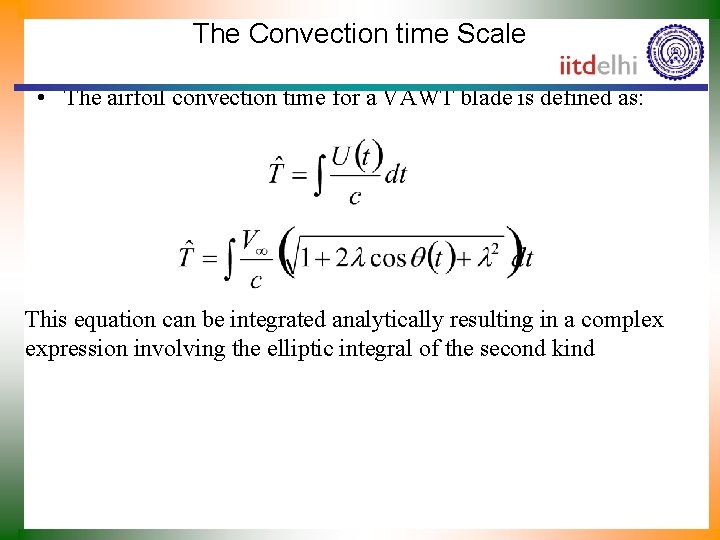 The Convection time Scale • The airfoil convection time for a VAWT blade is