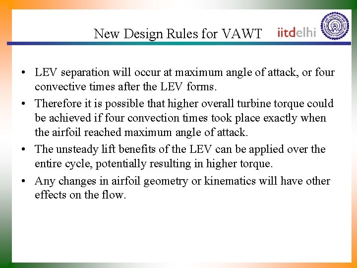 New Design Rules for VAWT • LEV separation will occur at maximum angle of