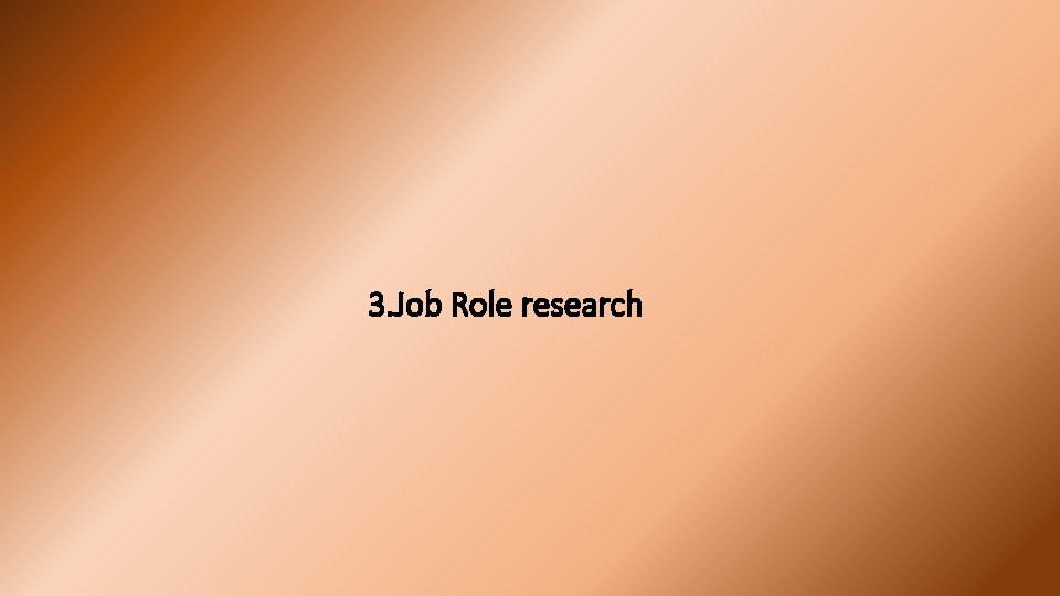 3. Job Role research 