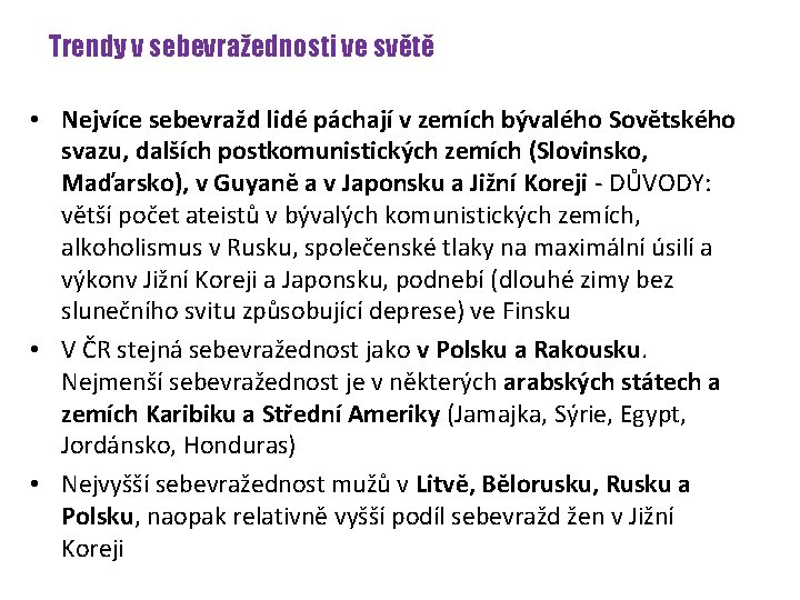 Trendy v sebevražednosti ve světě • Nejvíce sebevražd lidé páchají v zemích bývalého Sovětského