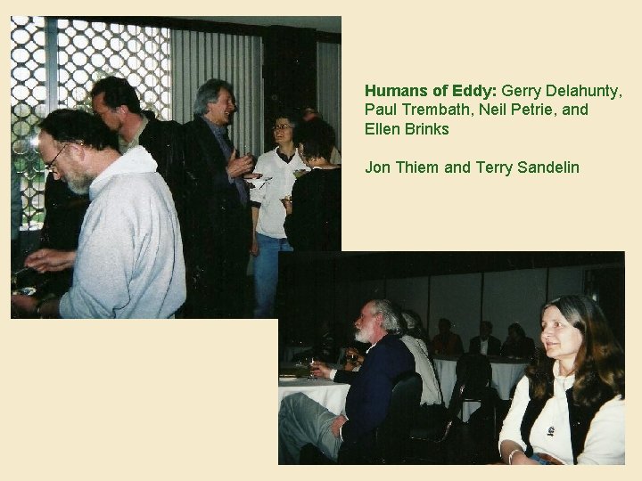 Humans of Eddy: Gerry Delahunty, Paul Trembath, Neil Petrie, and Ellen Brinks Jon Thiem
