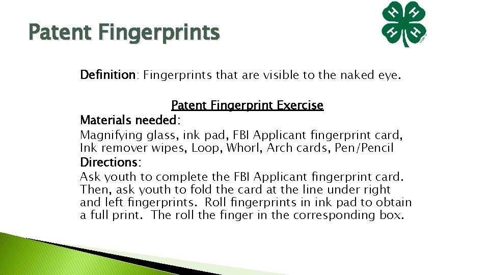 Patent Fingerprints Definition: Fingerprints that are visible to the naked eye. Patent Fingerprint Exercise Patent Fingerprints Definition: Fingerprints that are visible to the naked eye. Patent Fingerprint Exercise