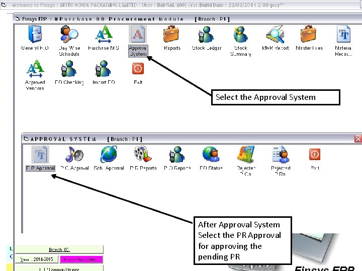 Select the Approval System After Approval System Select the PR Approval for approving the