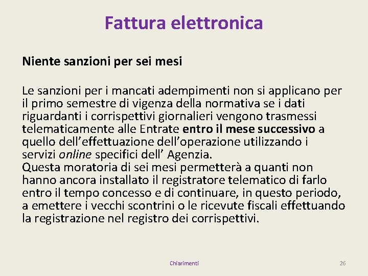 Fattura elettronica Niente sanzioni per sei mesi Le sanzioni per i mancati adempimenti non