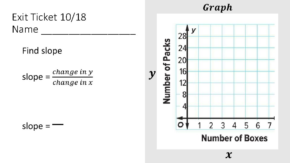  Exit Ticket 10/18 Name _________ • 