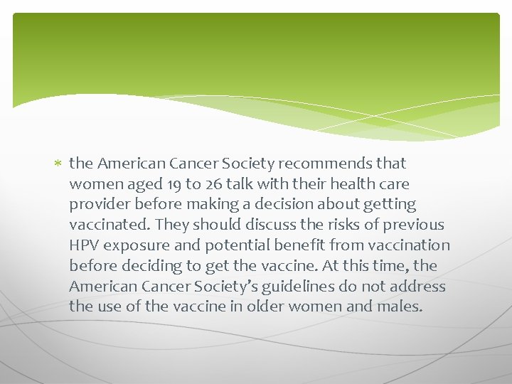  the American Cancer Society recommends that women aged 19 to 26 talk with