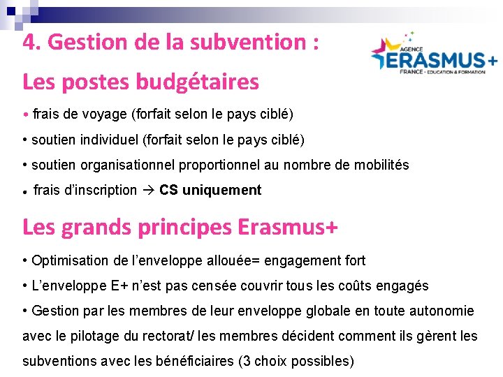 4. Gestion de la subvention : Les postes budgétaires • frais de voyage (forfait