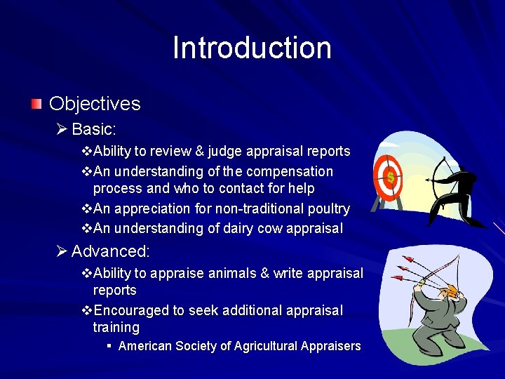 Introduction Objectives Ø Basic: v. Ability to review & judge appraisal reports v. An
