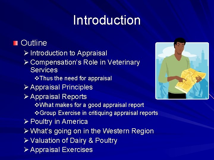 Introduction Outline Ø Introduction to Appraisal Ø Compensation’s Role in Veterinary Services v. Thus