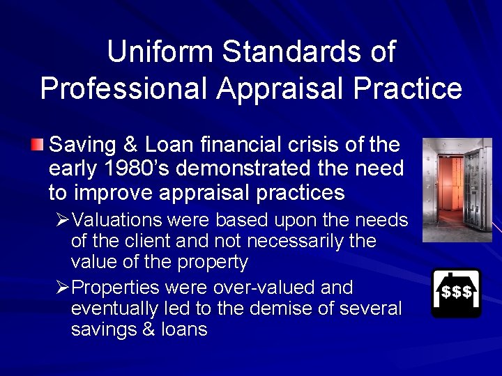 Uniform Standards of Professional Appraisal Practice Saving & Loan financial crisis of the early