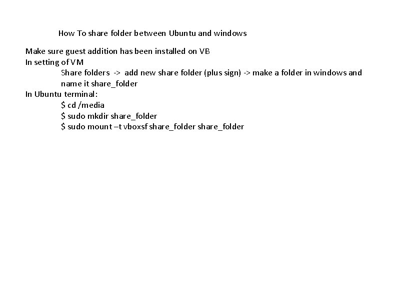 How To share folder between Ubuntu and windows Make sure guest addition has been