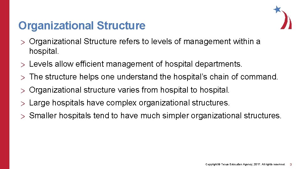 Organizational Structure > Organizational Structure refers to levels of management within a hospital. >