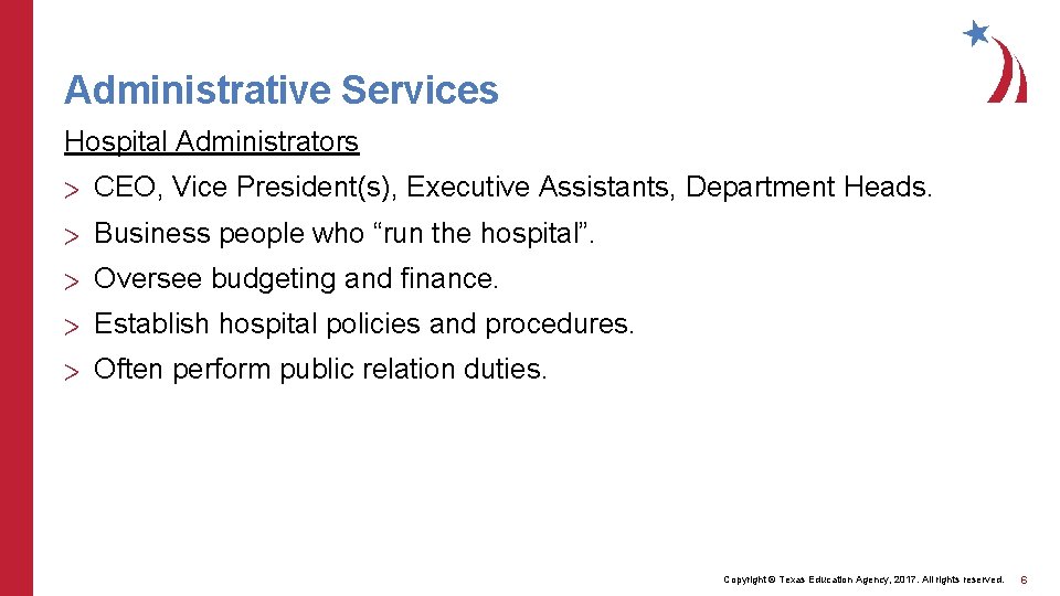 Administrative Services Hospital Administrators > CEO, Vice President(s), Executive Assistants, Department Heads. > Business