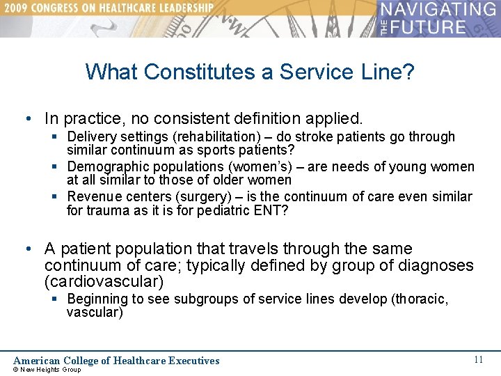 What Constitutes a Service Line? • In practice, no consistent definition applied. § Delivery