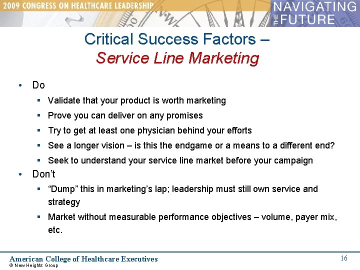 Critical Success Factors – Service Line Marketing • Do § Validate that your product