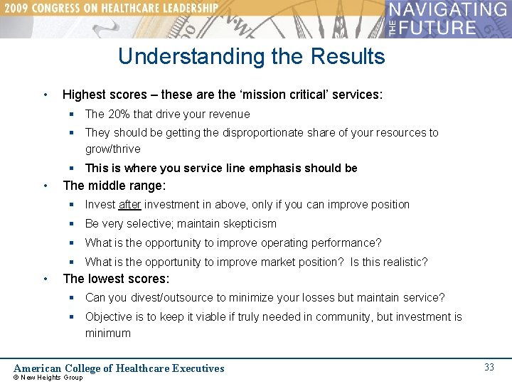 Understanding the Results • Highest scores – these are the ‘mission critical’ services: §