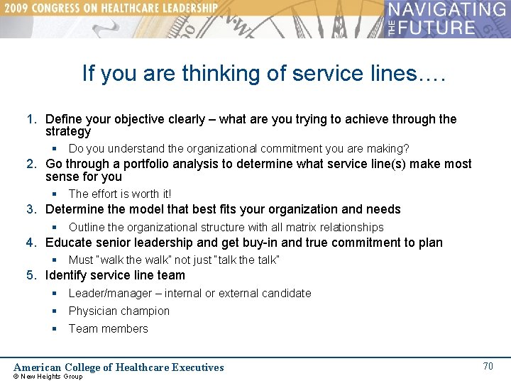 If you are thinking of service lines…. 1. Define your objective clearly – what