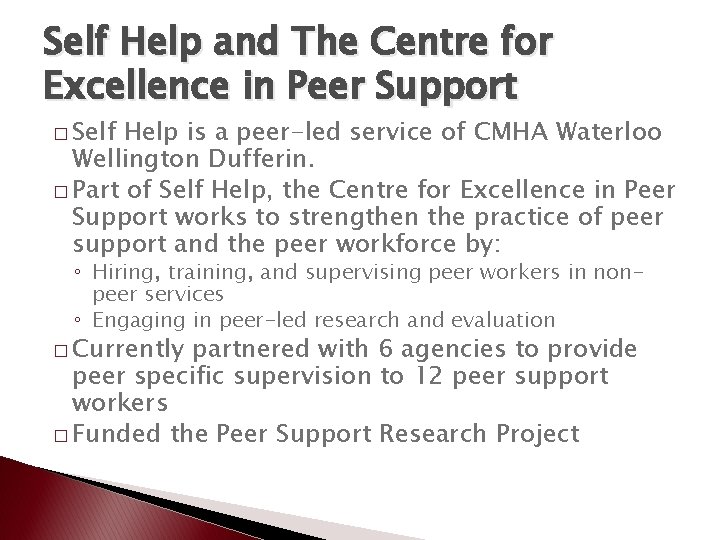 Self Help and The Centre for Excellence in Peer Support � Self Help is