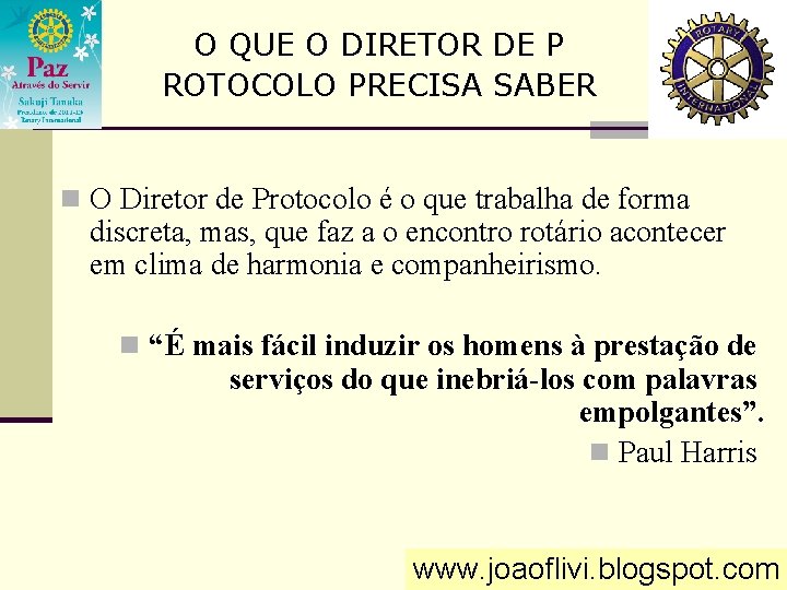 O QUE O DIRETOR DE P ROTOCOLO PRECISA SABER n O Diretor de Protocolo