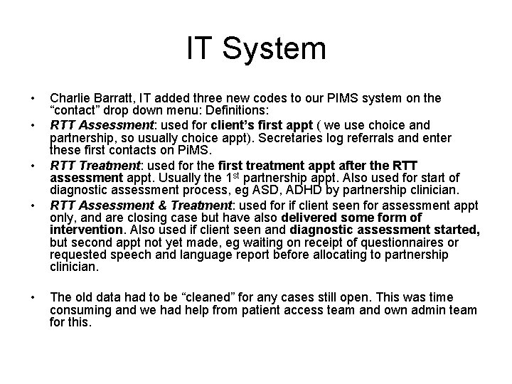 IT System • • • Charlie Barratt, IT added three new codes to our