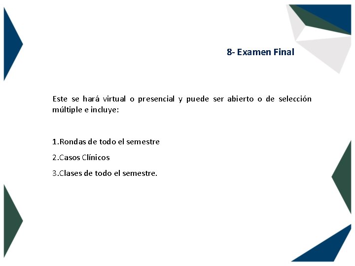 8 - Examen Final Este se hará virtual o presencial y puede ser abierto