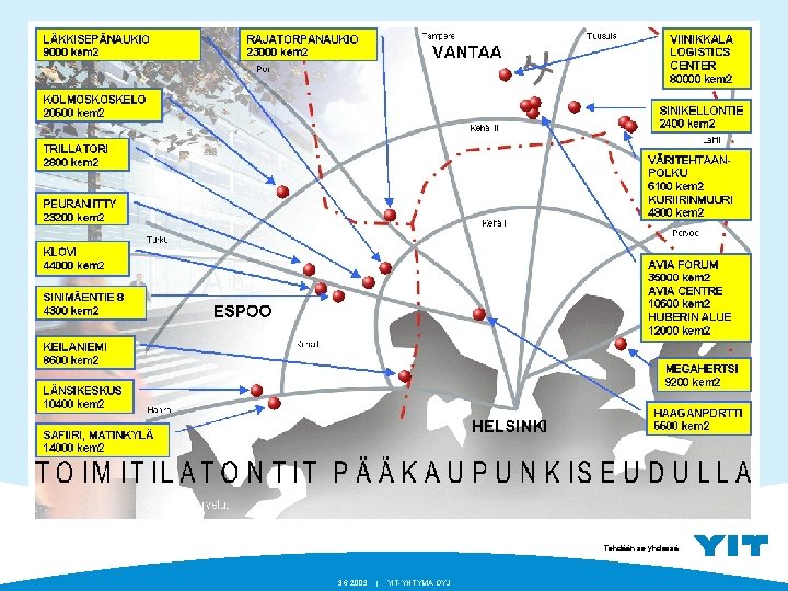 Tehdään se yhdessä. 3. 6. 2003 | YIT-YHTYMÄ OYJ 