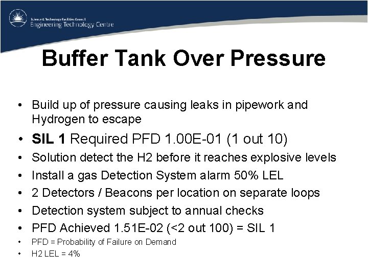 Buffer Tank Over Pressure • Build up of pressure causing leaks in pipework and