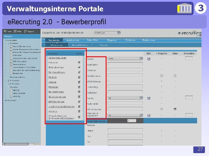Verwaltungsinterne Portale 3 e. Recruting 2. 0 - Bewerberprofil 27 