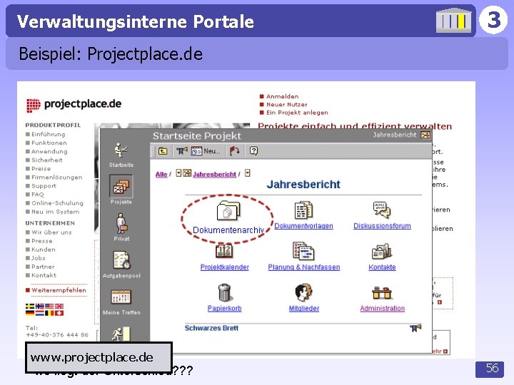 Verwaltungsinterne Portale 3 Beispiel: Projectplace. de www. projectplace. de - wo liegt der Unterschied?
