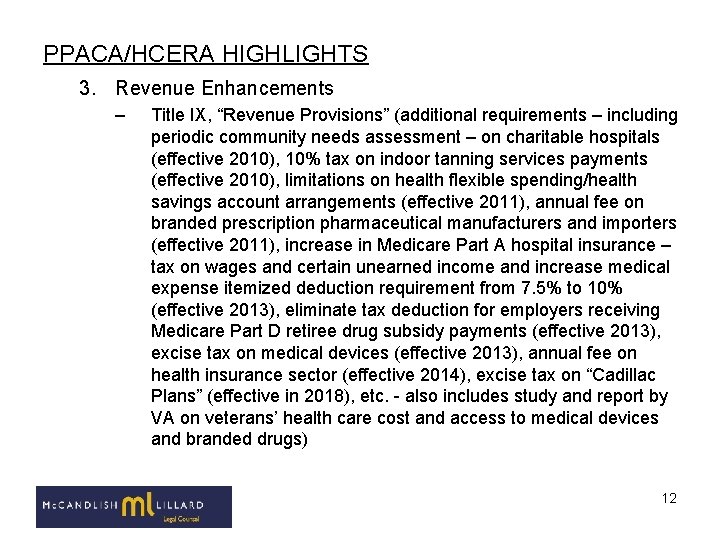PPACA/HCERA HIGHLIGHTS 3. Revenue Enhancements – Title IX, “Revenue Provisions” (additional requirements – including PPACA/HCERA HIGHLIGHTS 3. Revenue Enhancements – Title IX, “Revenue Provisions” (additional requirements – including