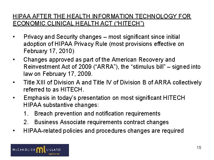HIPAA AFTER THE HEALTH INFORMATION TECHNOLOGY FOR ECONOMIC CLINICAL HEALTH ACT (“HITECH”) • •
