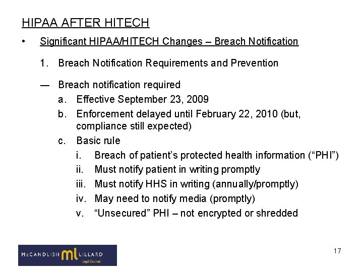 HIPAA AFTER HITECH • Significant HIPAA/HITECH Changes – Breach Notification 1. Breach Notification Requirements HIPAA AFTER HITECH • Significant HIPAA/HITECH Changes – Breach Notification 1. Breach Notification Requirements