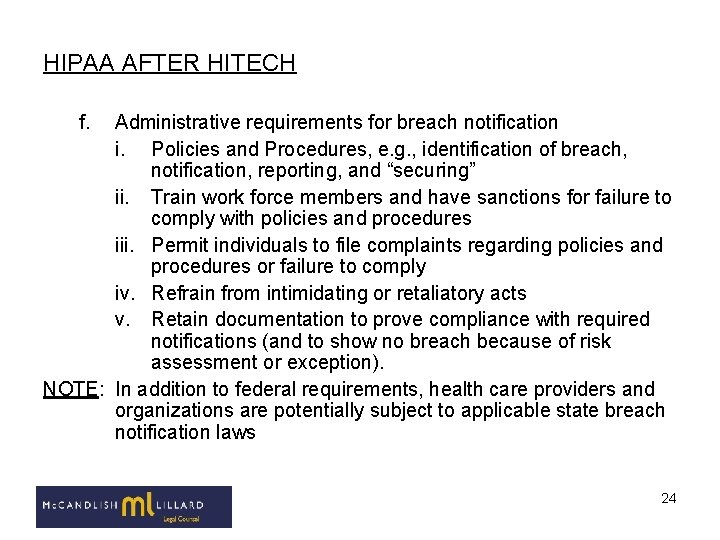 HIPAA AFTER HITECH f. Administrative requirements for breach notification i. Policies and Procedures, e.