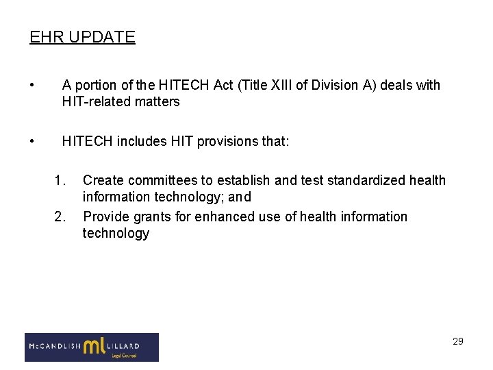 EHR UPDATE • A portion of the HITECH Act (Title XIII of Division A) EHR UPDATE • A portion of the HITECH Act (Title XIII of Division A)