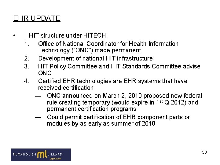 EHR UPDATE • HIT structure under HITECH 1. Office of National Coordinator for Health