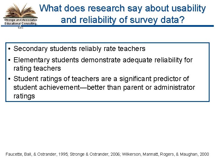 Stronge and Associates Educational Consulting, LLC What does research say about usability and reliability