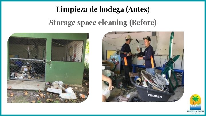 Limpieza de bodega (Antes) Storage space cleaning (Before) 