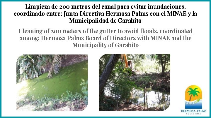 Limpieza de 200 metros del canal para evitar inundaciones, coordinado entre: Junta Directiva Hermosa