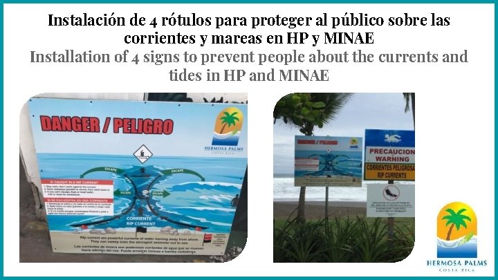 Instalación de 4 rótulos para proteger al público sobre las corrientes y mareas en