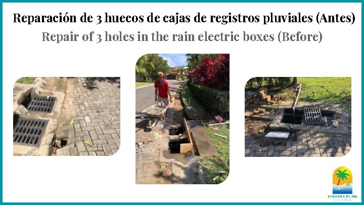 Reparación de 3 huecos de cajas de registros pluviales (Antes) Repair of 3 holes