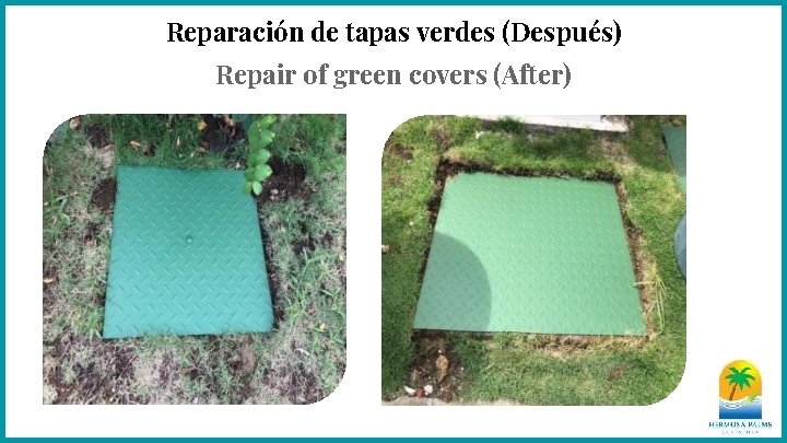 Reparación de tapas verdes (Después) Repair of green covers (After) 