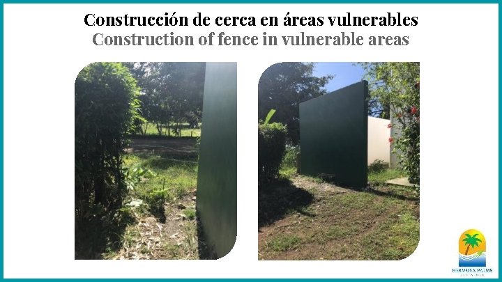 Construcción de cerca en áreas vulnerables Construction of fence in vulnerable areas 