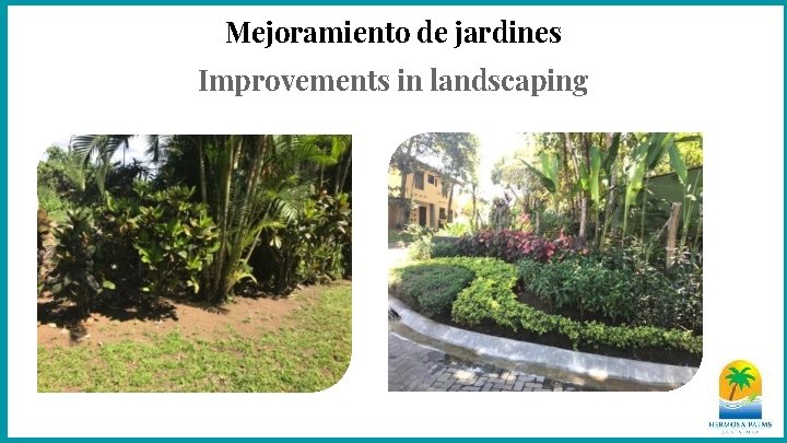 Mejoramiento de jardines Improvements in landscaping 