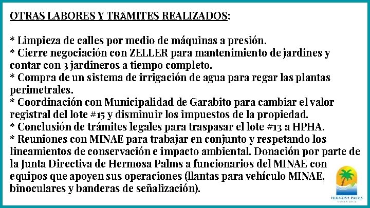 OTRAS LABORES Y TRÁMITES REALIZADOS: * Limpieza de calles por medio de máquinas a