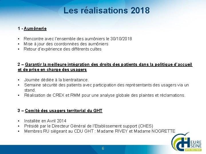Les réalisations 2018 1 - Aumônerie • • • Rencontre avec l’ensemble des aumôniers