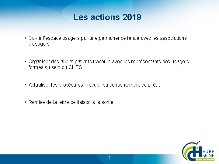 Les actions 2019 • Ouvrir l’espace usagers par une permanence tenue avec les associations