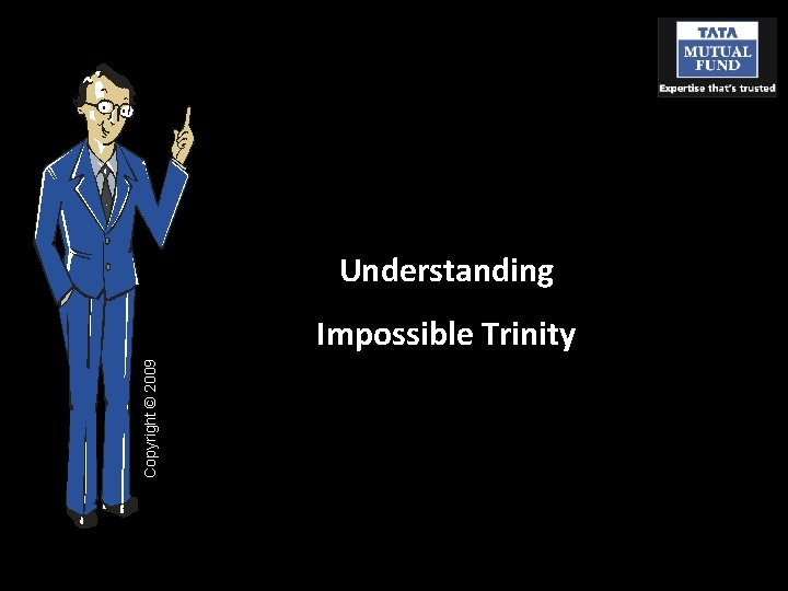 Understanding Copyright © 2009 Impossible Trinity 