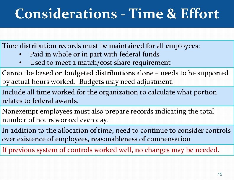 Considerations - Time & Effort Time distribution records must be maintained for all employees: