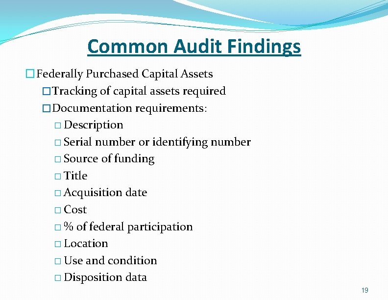 Common Audit Findings � Federally Purchased Capital Assets � Tracking of capital assets required